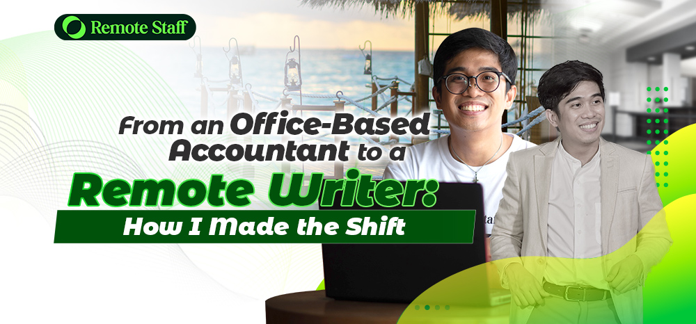 From an Office-Based Accountant to a Remote Writer How I Made the Shift