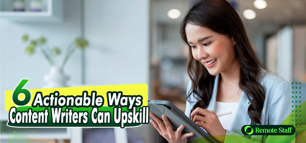 6 Actionable Ways Content Writers Can Upskill