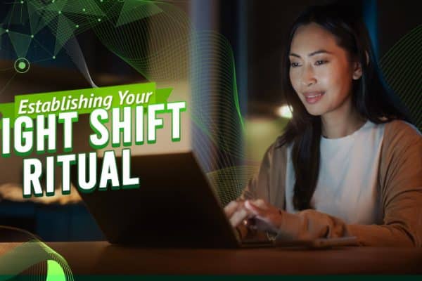 Establishing Your Night Shift Ritual