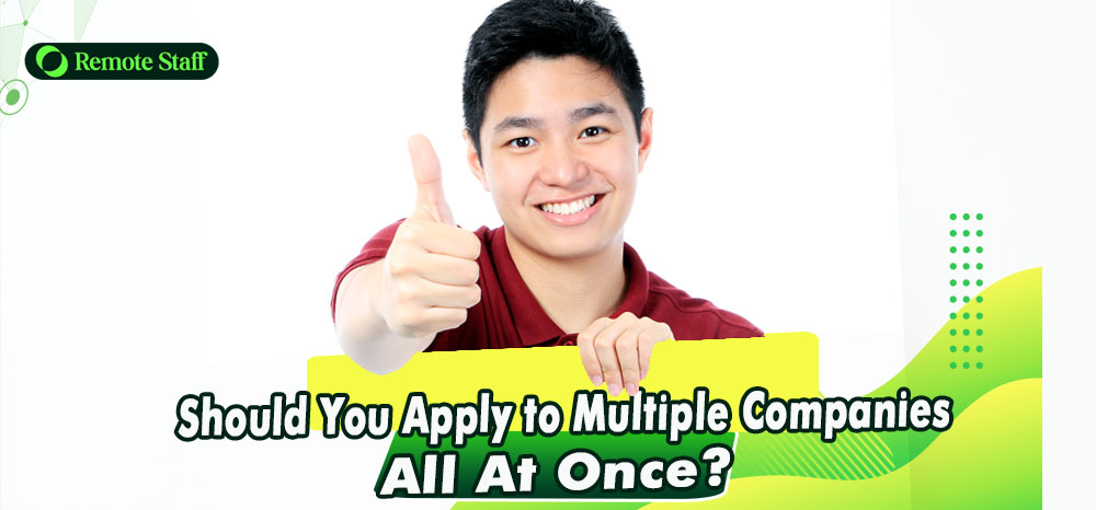 Should You Apply to Multiple Companies All At Once