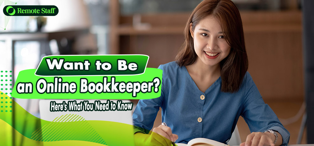 Want to Be an Online Bookkeeper Here's What You Need to Know