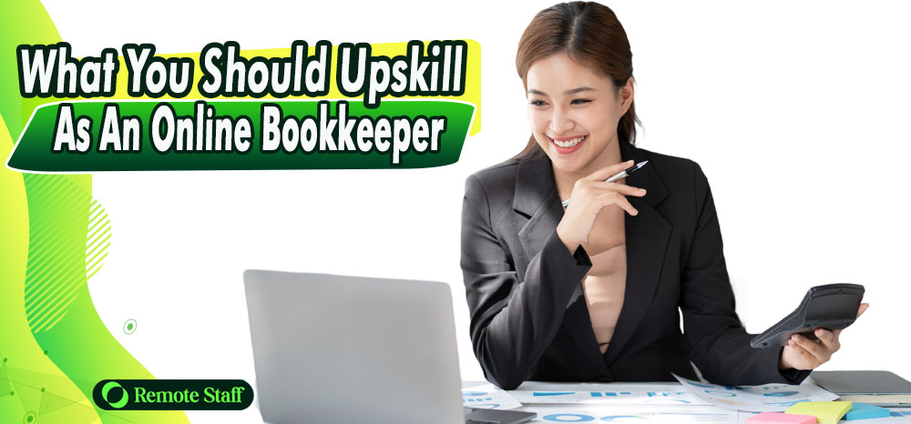What You Should Upskill As An Online Bookkeeper