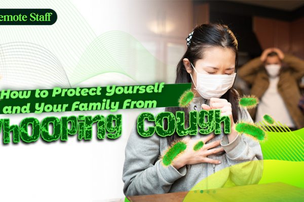 How to Protect Yourself and Your Family From Whooping Cough