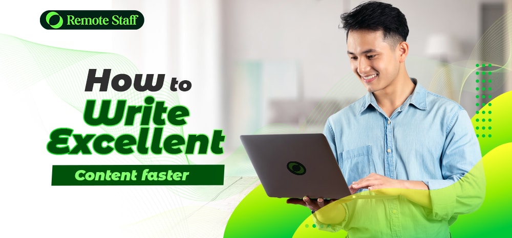 How to Write Excellent Content Faster