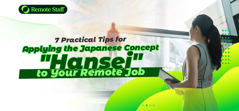 7 Practical Tips for Applying the Japanese Concept Hansei to Your Remote Job