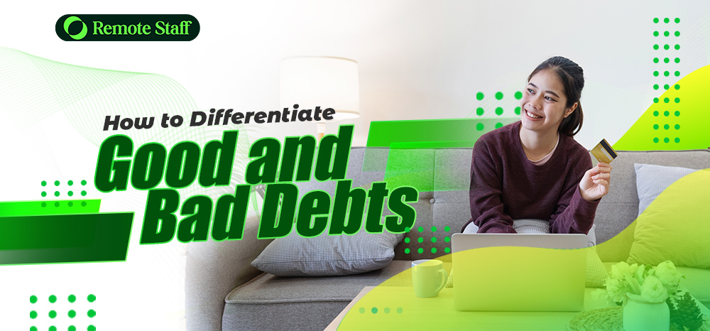How to Differentiate Good and Bad Debts