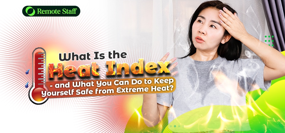 What Is the Heat Index - and What You Can Do to Keep Yourself Safe from Extreme Heat