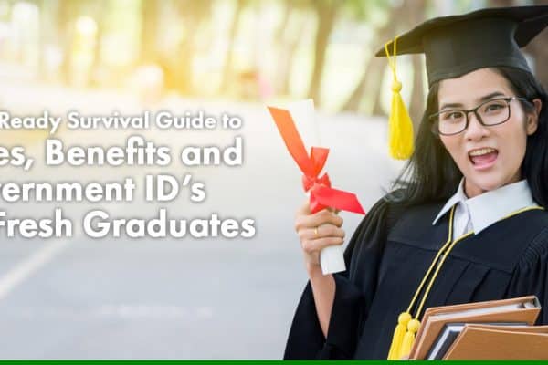 Work-Ready Survival Guide to Taxes Benefits and Government IDs for Fresh Graduates 2