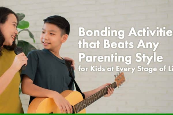 Bonding Activities that Beats Any Parenting Style for Kids at Every Stage of Life