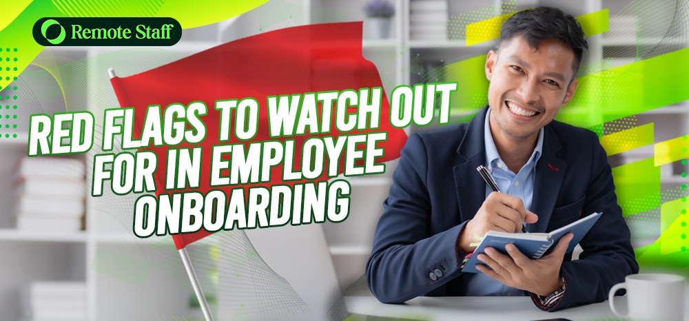 Red Flags to Watch Out for in Employee Onboarding