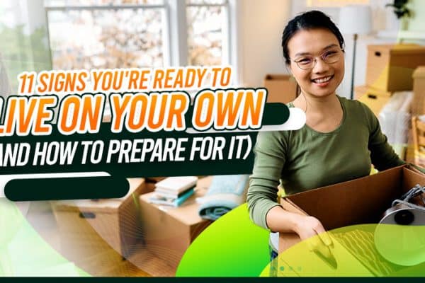 11 Signs You_re Ready to Live on Your Own (And How to Prepare for It)