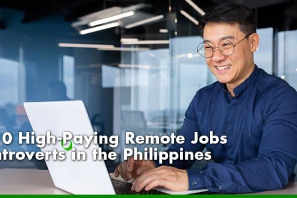 Top 10 High-Paying Remote Jobs for Introverts in the Philippines