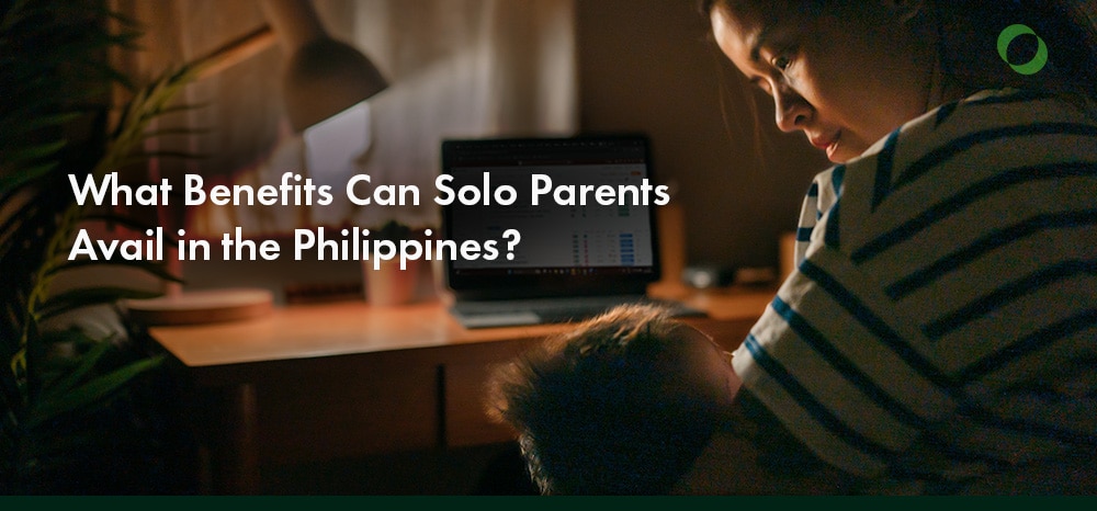 What Benefits Can Solo Parents Avail in the Philippines