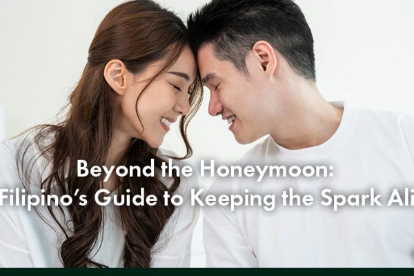 How to Keep Love Alive After the Honeymoon Phase A Filipino Couple’s Guide