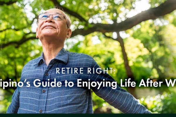 When Should You Retire A Filipino’s Guide to Planning (and Enjoying) Life After Work