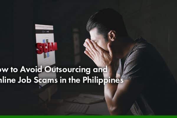 How to Avoid Outsourcing and Online Job Scams in the Philippine