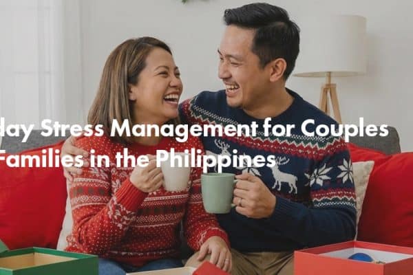 Holiday Stress Management for Couples and Families in the Philippines