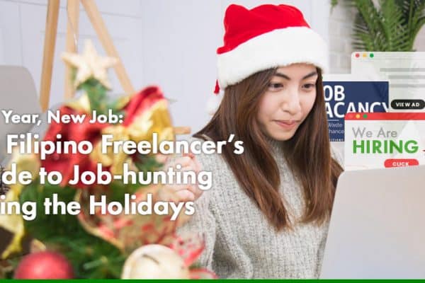 New Year New Job The Filipino Freelancer’s Guide to Job-hunting during the Holidays