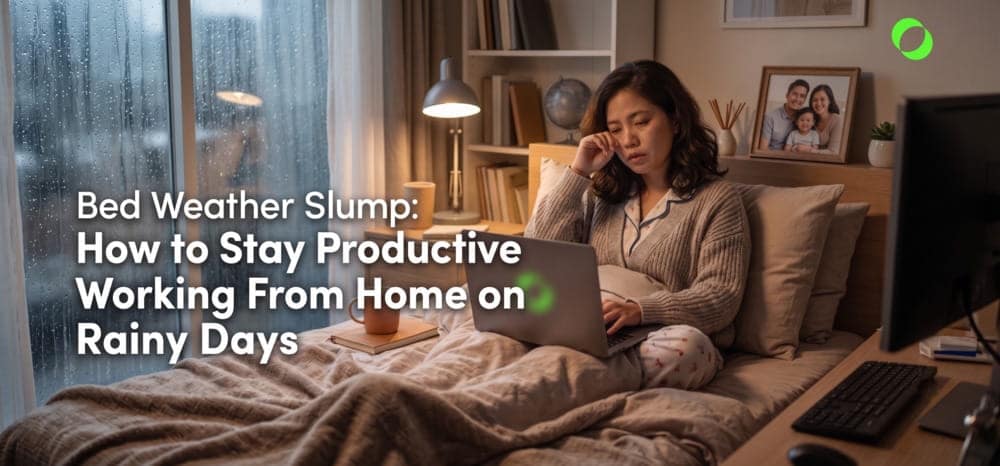 Bed Weather Slump and How to Stay Productive on Rainy Days